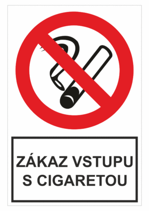 Bezpečnostné zakazové značky - tabuľky s textom: Zákaz vstupu s cigaretou