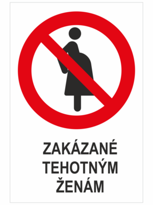 Zakázané tehotným ženám